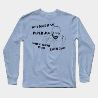 Paper Jam Mondays Suck Long Sleeve T-Shirt